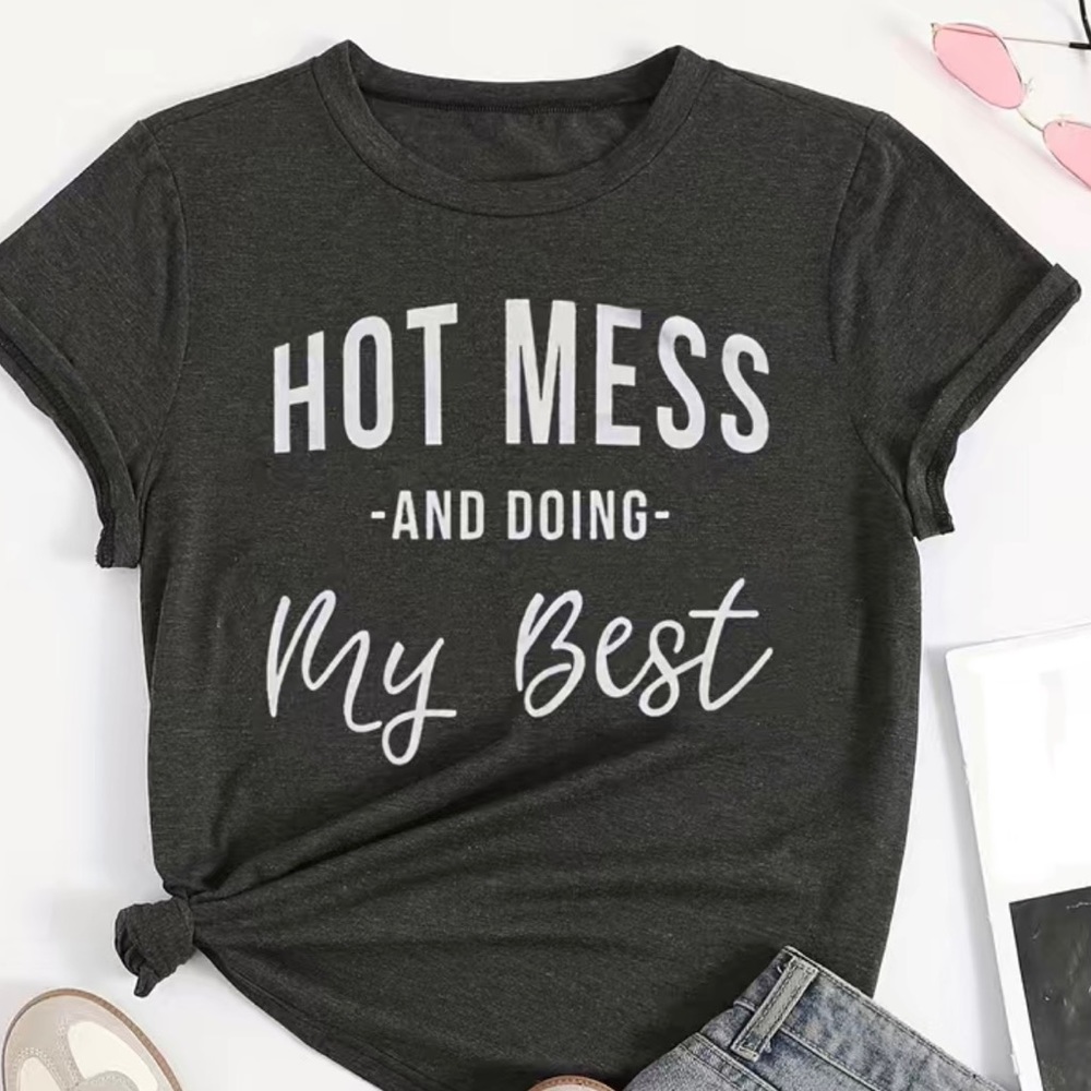 Hot Mess & Doing my Best